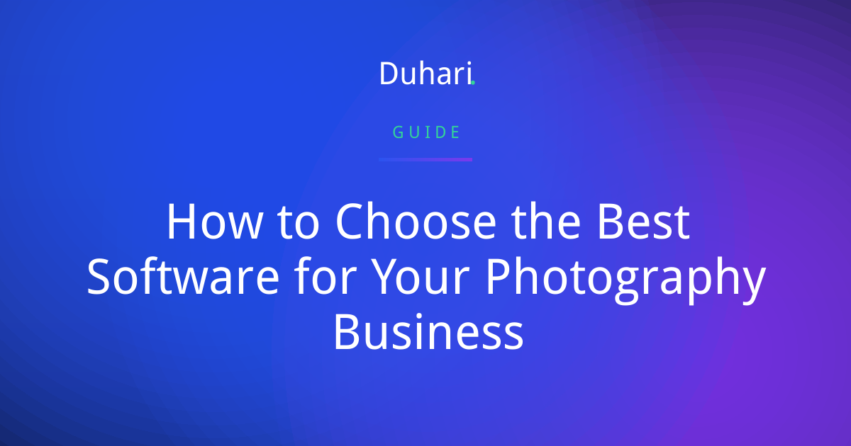 How to Choose the Best Software for Your Photography Business